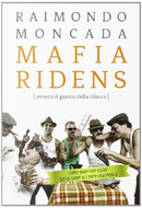 Mafia ridens by Raimondo Moncada