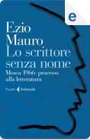 Lo scrittore senza nome by Ezio Mauro