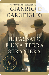 Il passato è una terra straniera by Gianrico Carofiglio