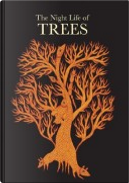 The Night Life of Trees by Bhajju Shyam