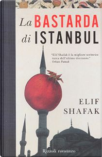 La bastarda di Istanbul by Elif Shafak