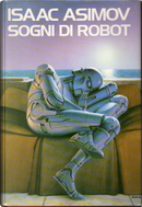 Sogni di Robot by Isaac Asimov