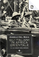Gli italiani in Africa orientale - Vol. 3 by Angelo Del Boca