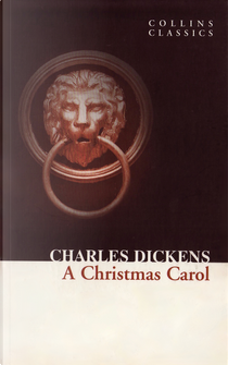 A Christmas Carol by Charles Dickens
