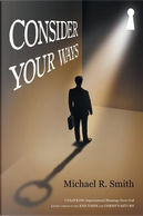 Consider Your Ways by Michael Smith