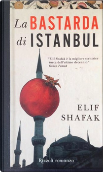 La bastarda di Istanbul by Elif Shafak