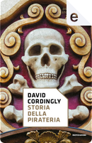 Storia della pirateria by David Cordingly