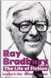 Ray Bradbury by Jonathan R. Eller, Kent State University Press, Ray Bradbury, William F. Nolan, William F. Touponce Ray Bradbury by Jonathan R. Eller, Kent State University Press, Ray Bradbury, William F. Nolan, William F. Touponce