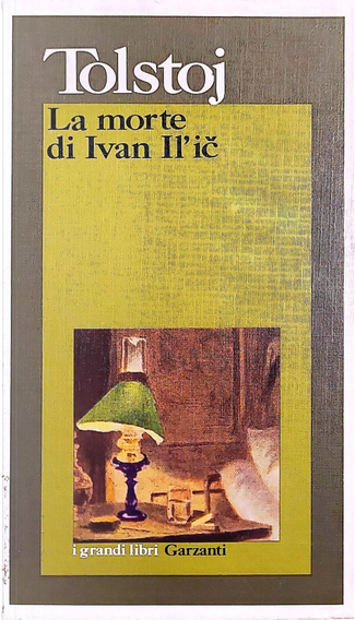 La morte di Ivan Il'ič di Lev Tolstoj, Garzanti, Paperback - Anobii