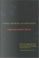Genes, Peoples, and Languages by Francesco Cavalli-Sforza, Luigi Luca Cavalli-Sforza