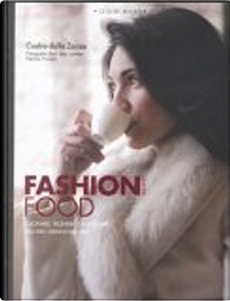 Fashion food Milano by Csaba Dalla Zorza