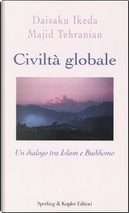 Civiltà globale by Daisaku Ikeda, Majid Tehranian