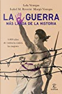La guerra más larga de la historia by Isabel M. Reverte, Lola Venegas, Margó Venegas