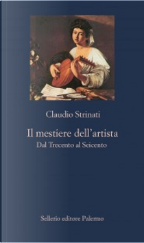 Il mestiere dell'artista by Claudio Strinati
