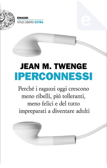 Iperconnessi by Jean M. Twenge
