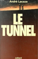 Le tunnel by André Lacaze