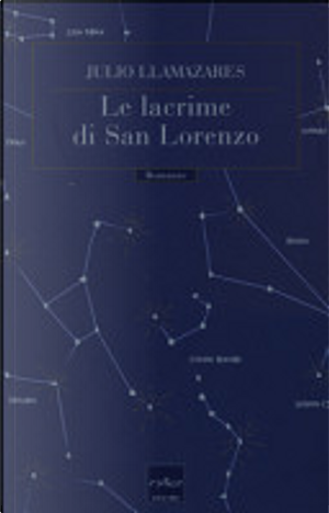 Le lacrime di San Lorenzo by Julio Llamazares