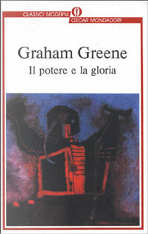 Il potere e la gloria by Graham Greene