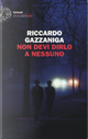 Non devi dirlo a nessuno by Riccardo Gazzaniga