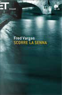 Scorre la Senna by Fred Vargas