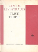 Tristi tropici by Bianca Garufi, Claude Lévi-Strauss
