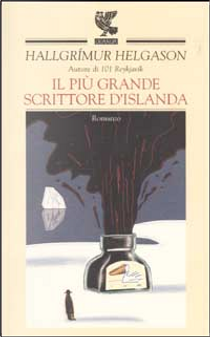 Il più grande scrittore d'Islanda by Hallgrímur Helgason