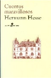 Cuentos maravillosos/ Wonderful Stories by Hermann Hesse