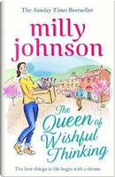 The Queen of Wishful Thinking by Milly Johnson