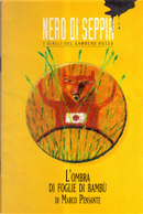 L'ombra di foglie di bambù by Marco Pensante