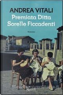 Premiata Ditta Sorelle Ficcadenti by Andrea Vitali