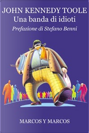 Una banda di idioti by John Kennedy Toole