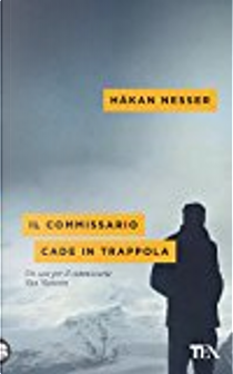 Il commissario cade in trappola by Hakan Nesser