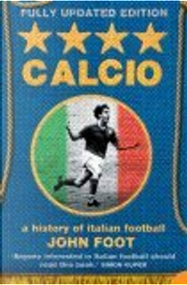 Calcio by John Foot