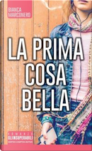 La prima cosa bella by Bianca Marconero