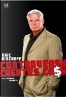 Eric Bischoff by Eric Bischoff, Jeremy Roberts
