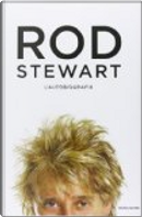 Rod. L'autobiografia by Rod Stewart