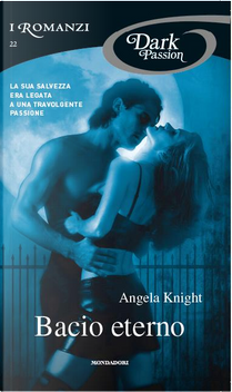 Bacio eterno by Angela Knight