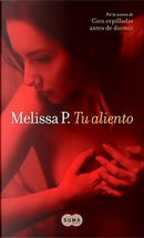 Tu aliento by Melissa P.