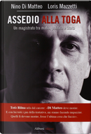 Assedio alla toga by Loris Mazzetti, Nino Di Matteo