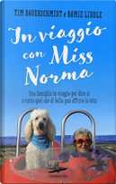 In viaggio con Miss Norma by Alisa Bowman, Ramie Liddle, Tim Bauerschmidt