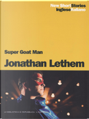 Super Goat Man / Super Goat Man by Jonathan Lethem
