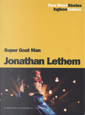 Super Goat Man / Super Goat Man by Jonathan Lethem