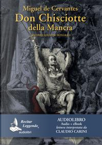 Don Chisciotte della Mancia. Audiolibro. 3 CD Audio formato MP3. Ediz. integrale by Miguel de Cervantes