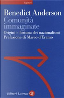 Comunità immaginate. Origini e diffusione dei nazionalismi by Benedict Anderson