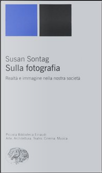 Sulla fotografia by Susan Sontag