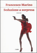 Seduzione a sorpresa by Francesco Marino