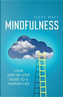 Mindfulness by Tessa Watt