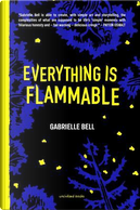 Everything Is Flammable by Gabrielle Bell