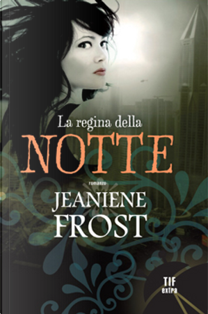 La regina della notte by Jeaniene Frost