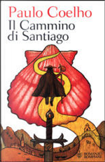 Il cammino di Santiago by Paulo Coelho